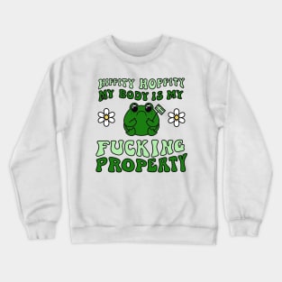 Hippity, Hoppity. Crewneck Sweatshirt